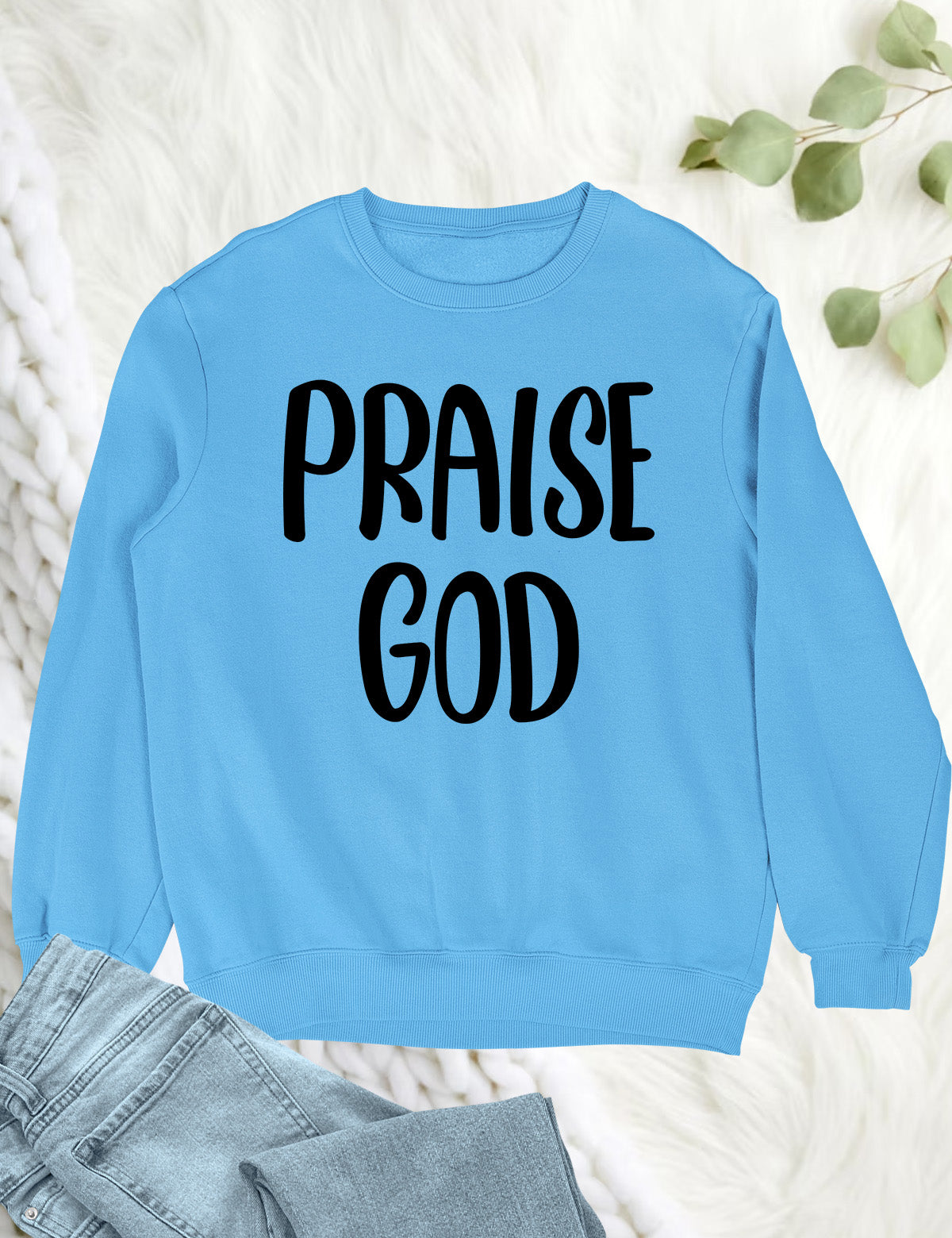 Praise God Sweatshirt Let Everything that has Breath Praise the Lord