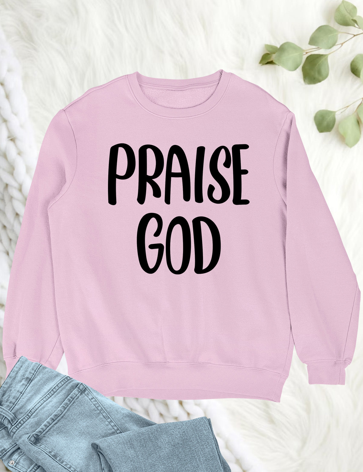 Praise God Sweatshirt Let Everything that has Breath Praise the Lord