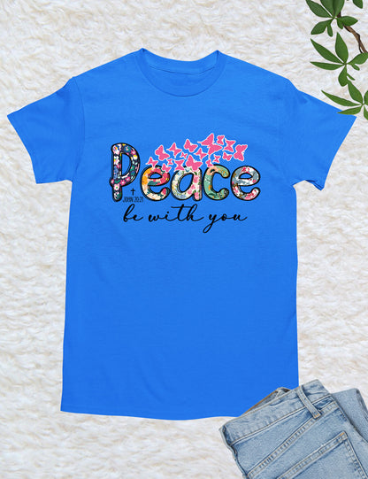 Peace Be With You Christian T Shirt