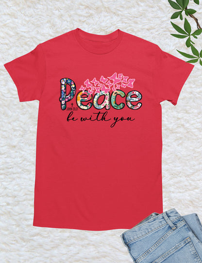 Peace Be With You Christian T Shirt