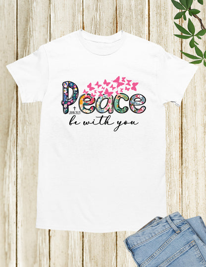 Peace Be With You Christian T Shirt