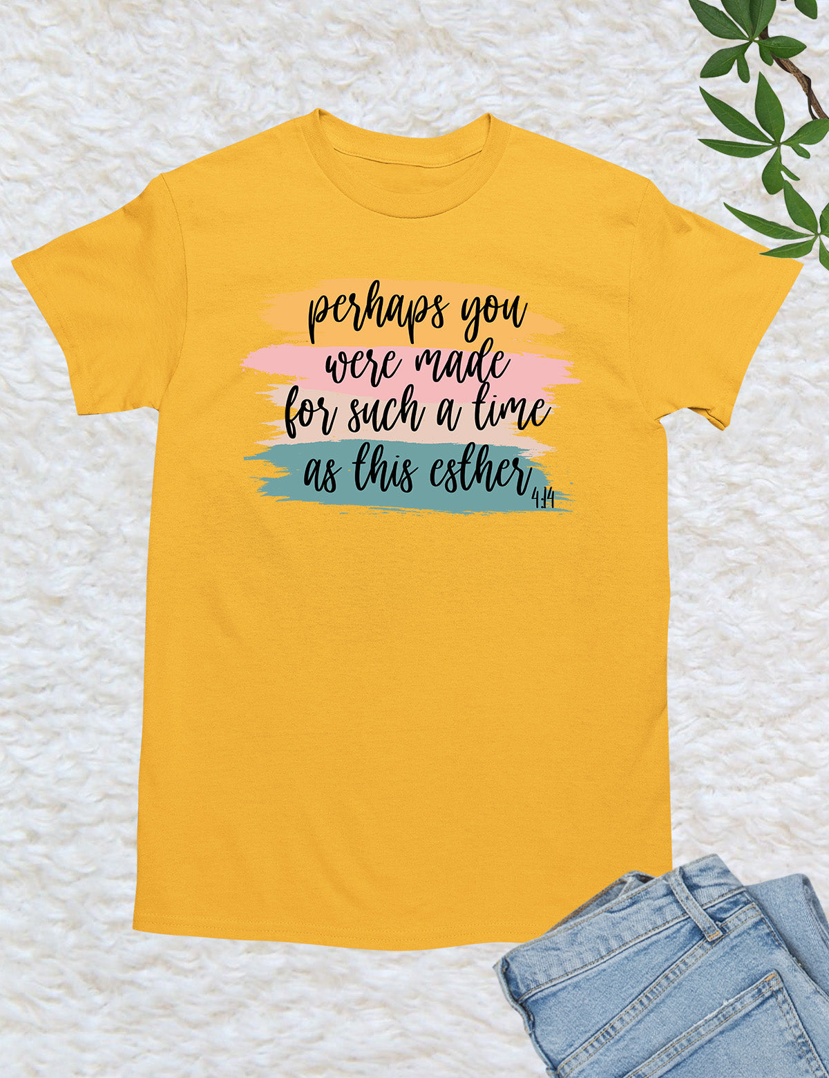 Perhaps You Were Made For Such A Time As This Esther 4:14 Christian Tee