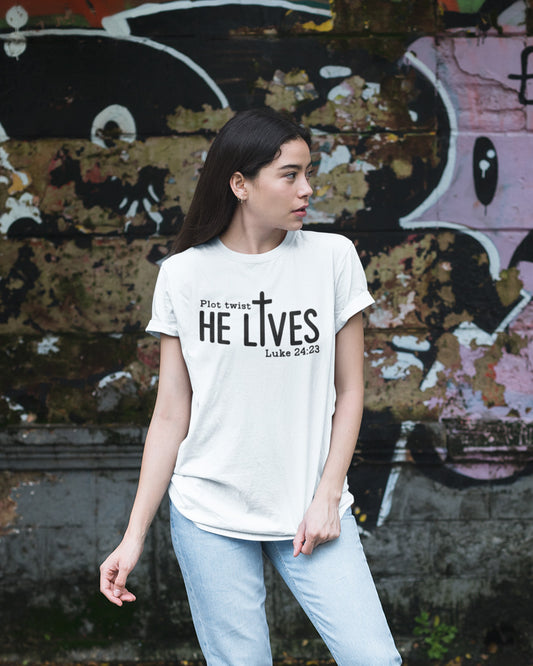 Plot Twist He Lives Christian Graphic t shirts