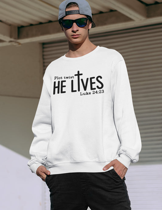 Plot Twist He Lives Christian Graphic Sweatshirts