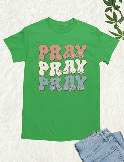 Pray On It Pray Over It Christian T Shirt