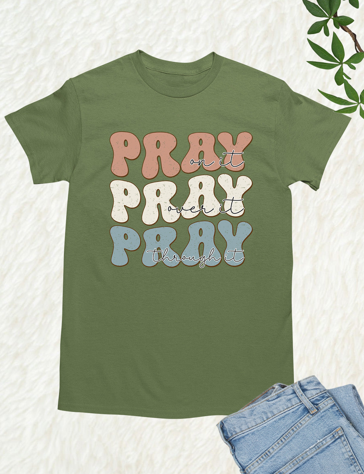 Pray On It Pray Over It Christian T Shirt