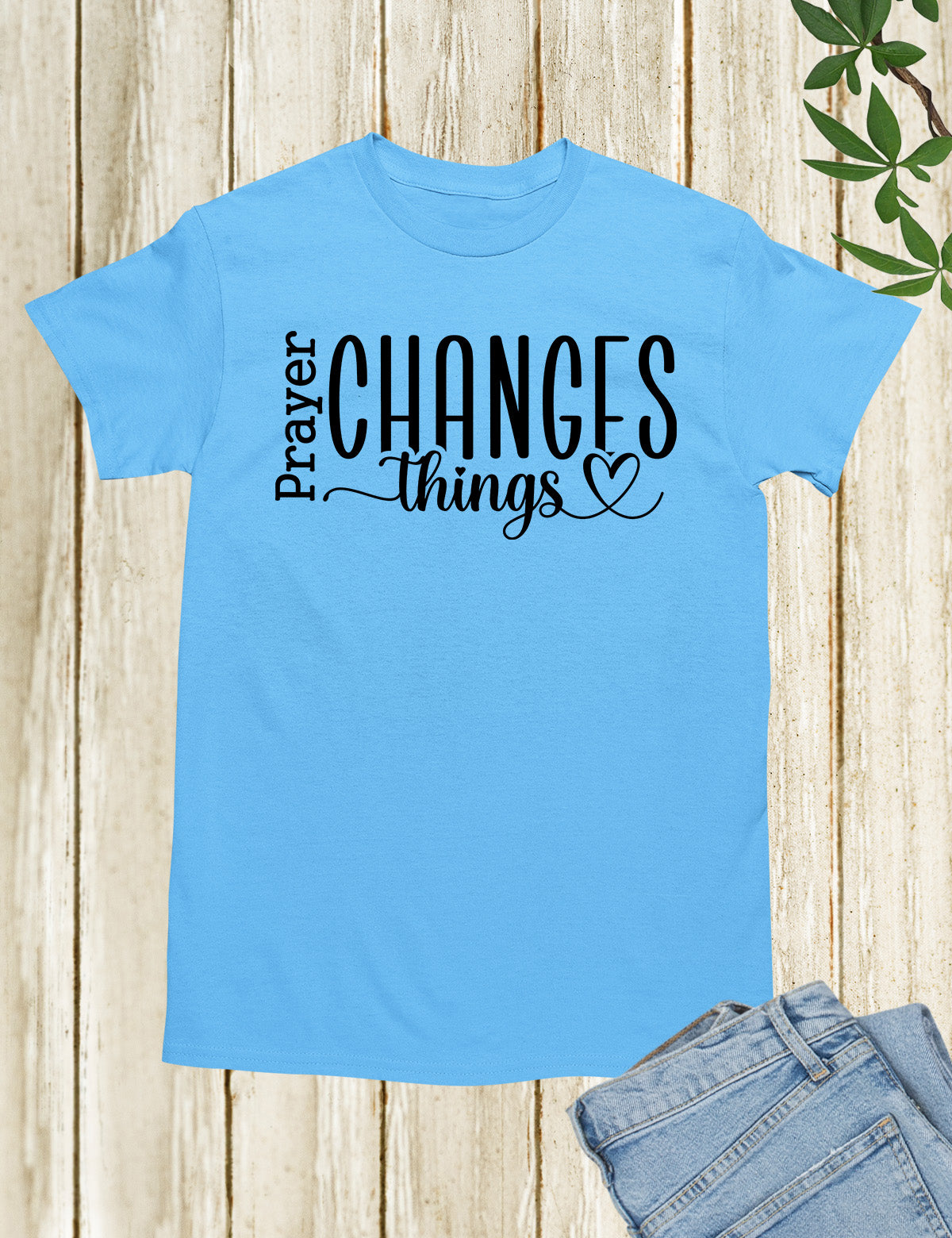 Prayer Changes Things Bible Quote Shirts