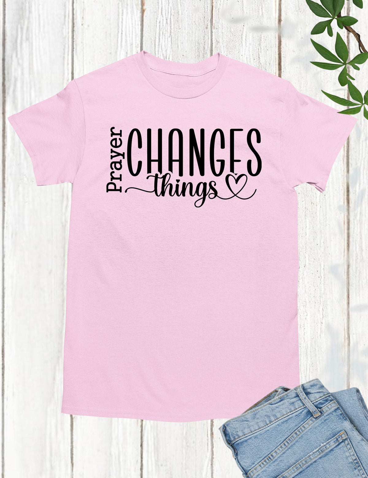 Prayer Changes Things Bible Quote Shirts