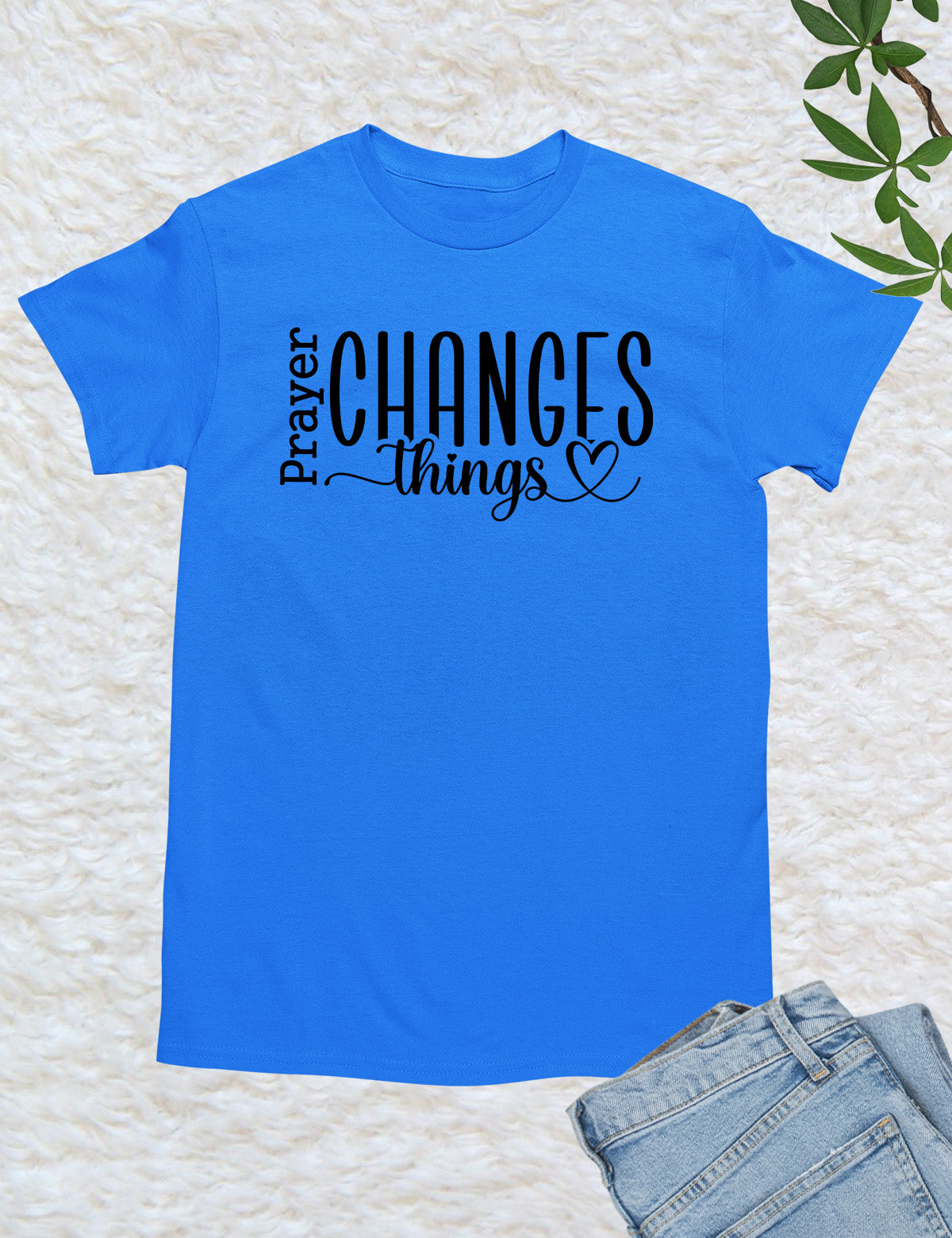 Prayer Changes Things Bible Quote Shirts
