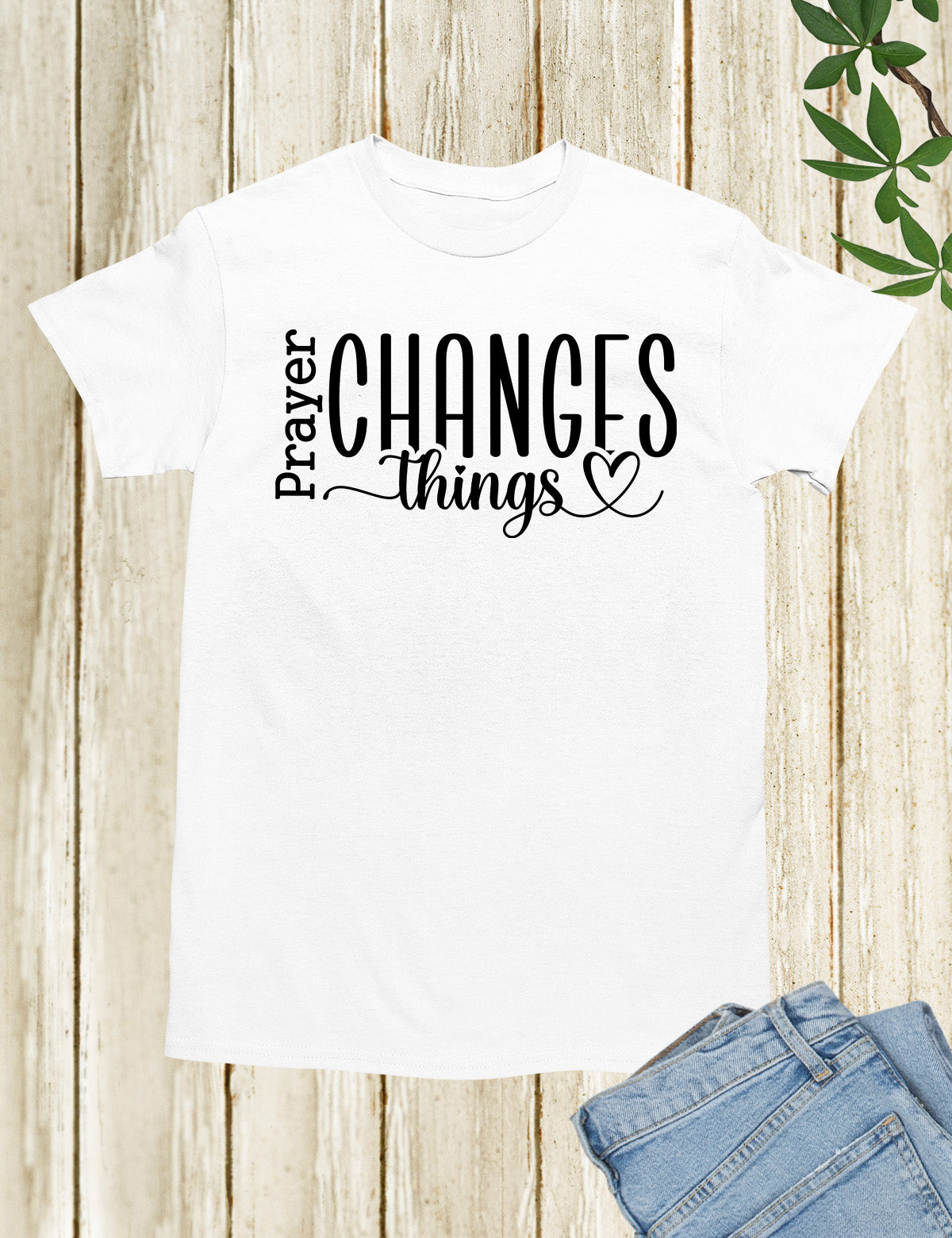 Prayer Changes Things Bible Quote Shirts
