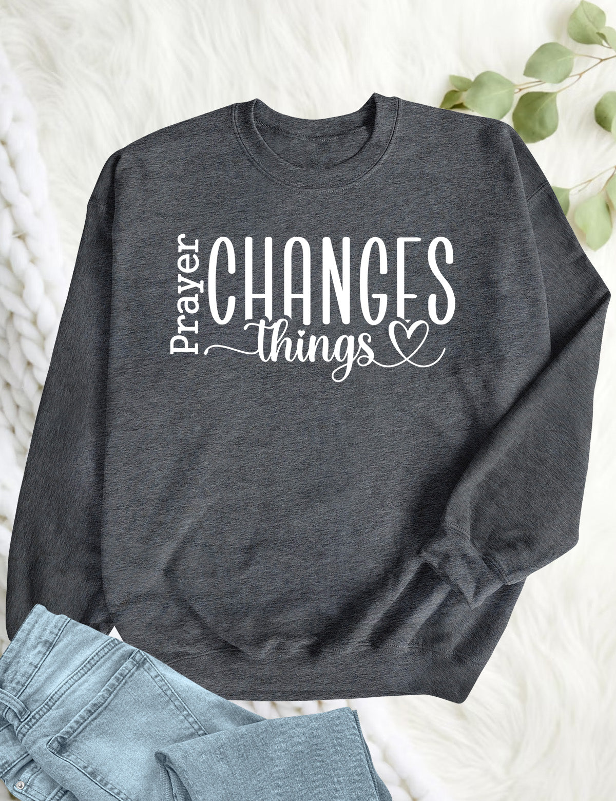 Prayer Changes Things Bible Quote Sweatshirts
