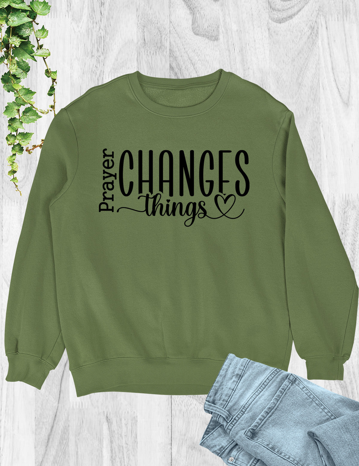 Prayer Changes Things Bible Quote Sweatshirts