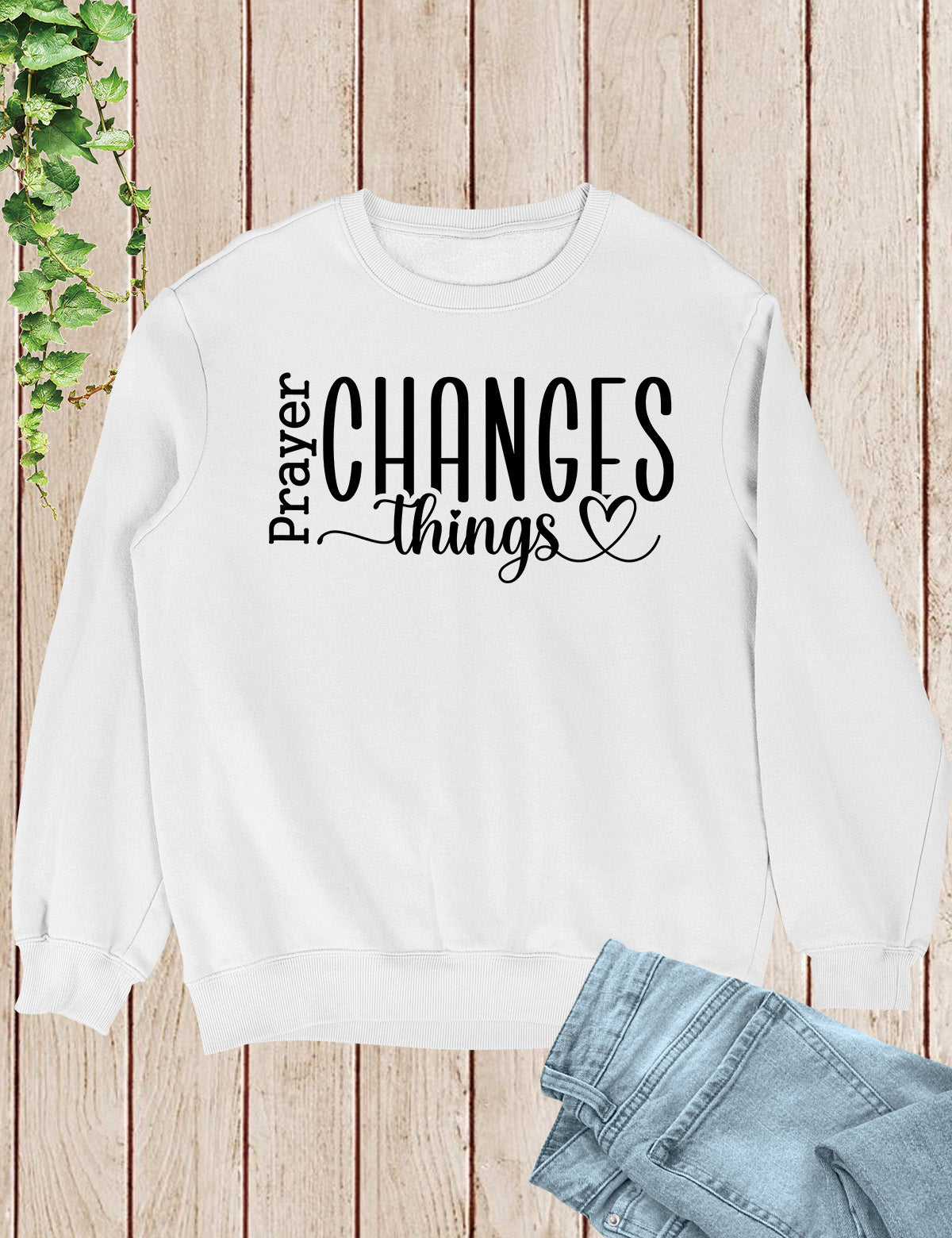 Prayer Changes Things Bible Quote Sweatshirts