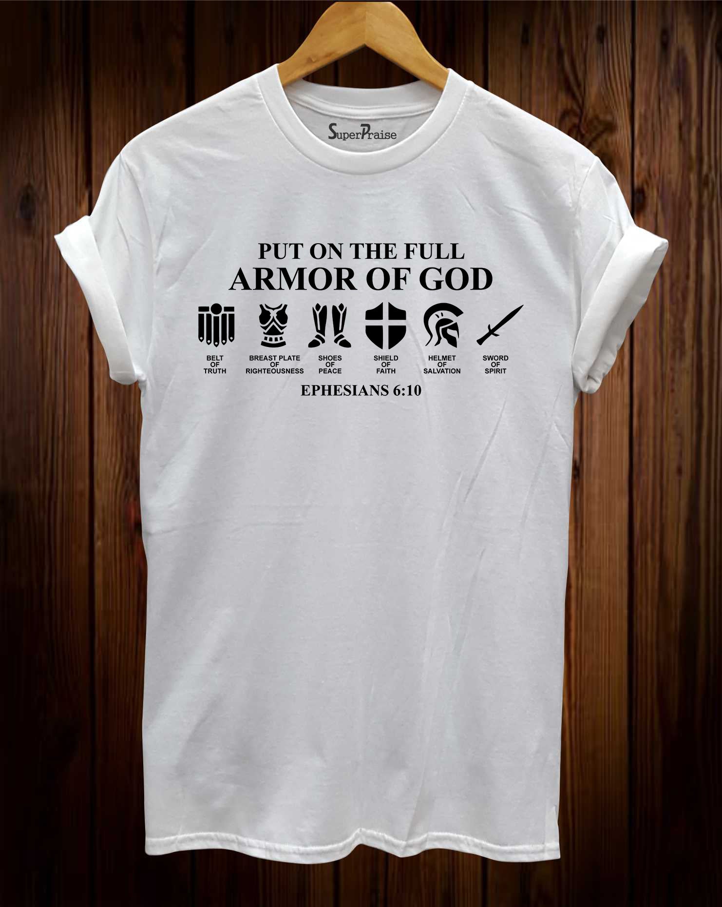 Put on The Full Armor of God T Shirt