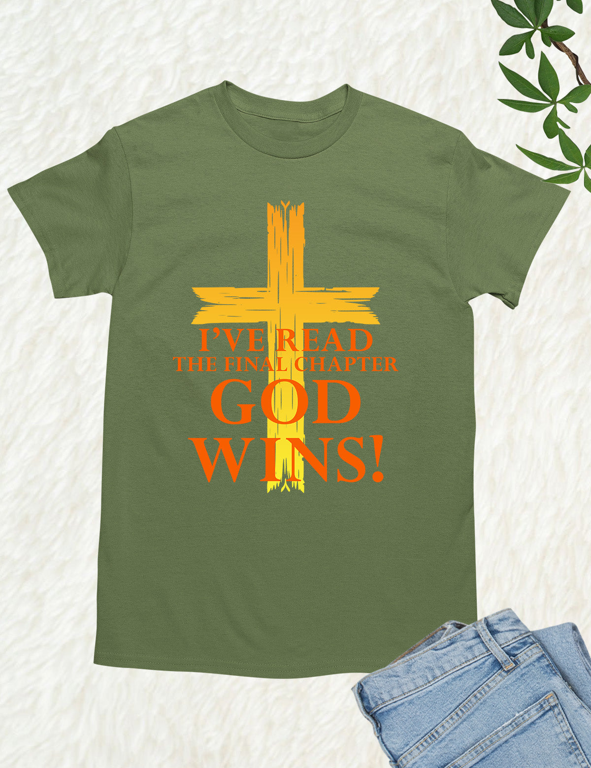 God Wins I've Read The Final Chapter T Shirt