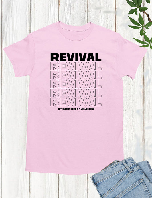 Christian Revival T Shirt Thy Kingdom Come Thy Will Be Done Shirts