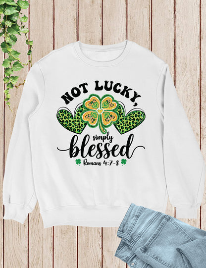 Romans Verse Not Lucky Simply Blessed Shirt