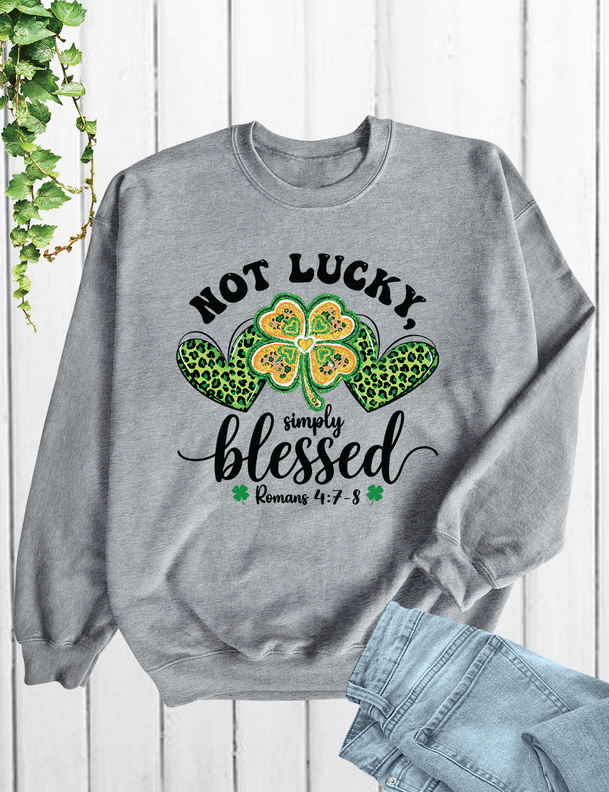 Romans Verse Not Lucky Simply Blessed Shirt
