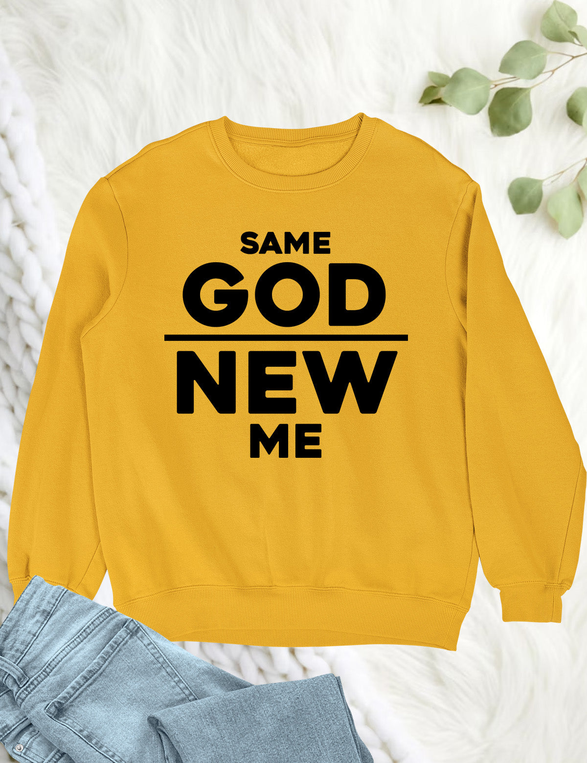 Same God New Me Born Again Sweatshirt