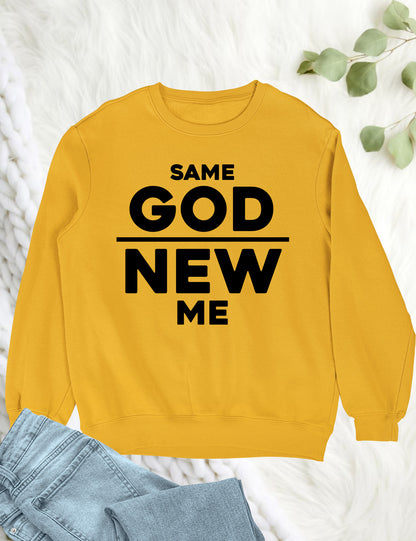 Same God New Me Born Again Sweatshirt
