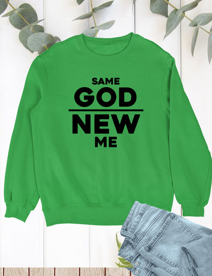 Same God New Me Born Again Sweatshirt