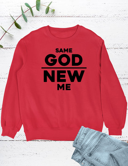 Same God New Me Born Again Sweatshirt