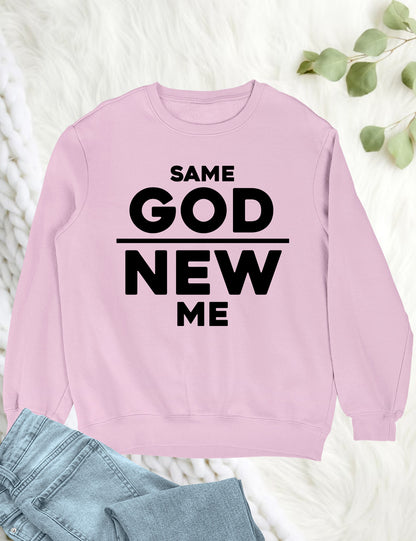Same God New Me Born Again Sweatshirt