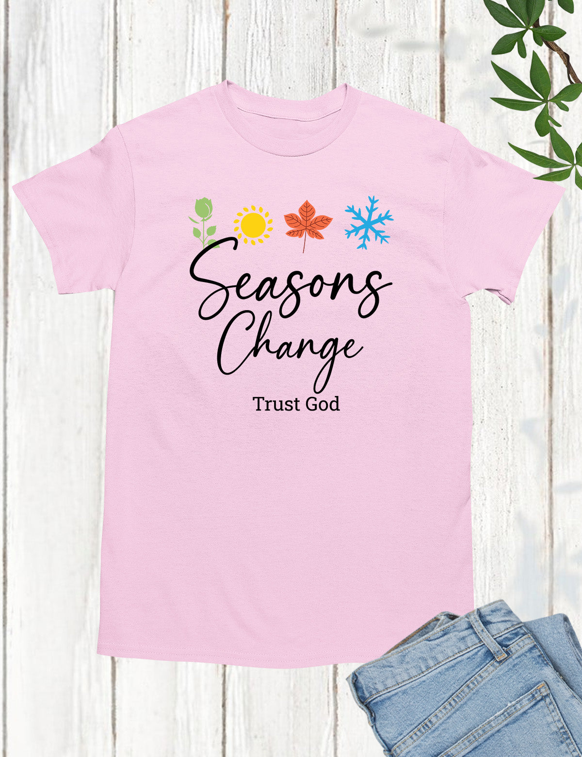 Season Change Trust God Shirt