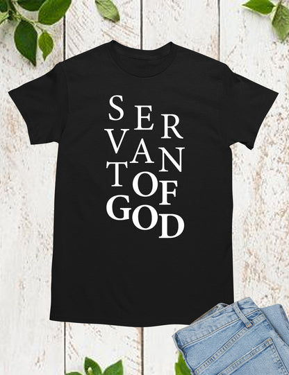 Servant of God T Shirt