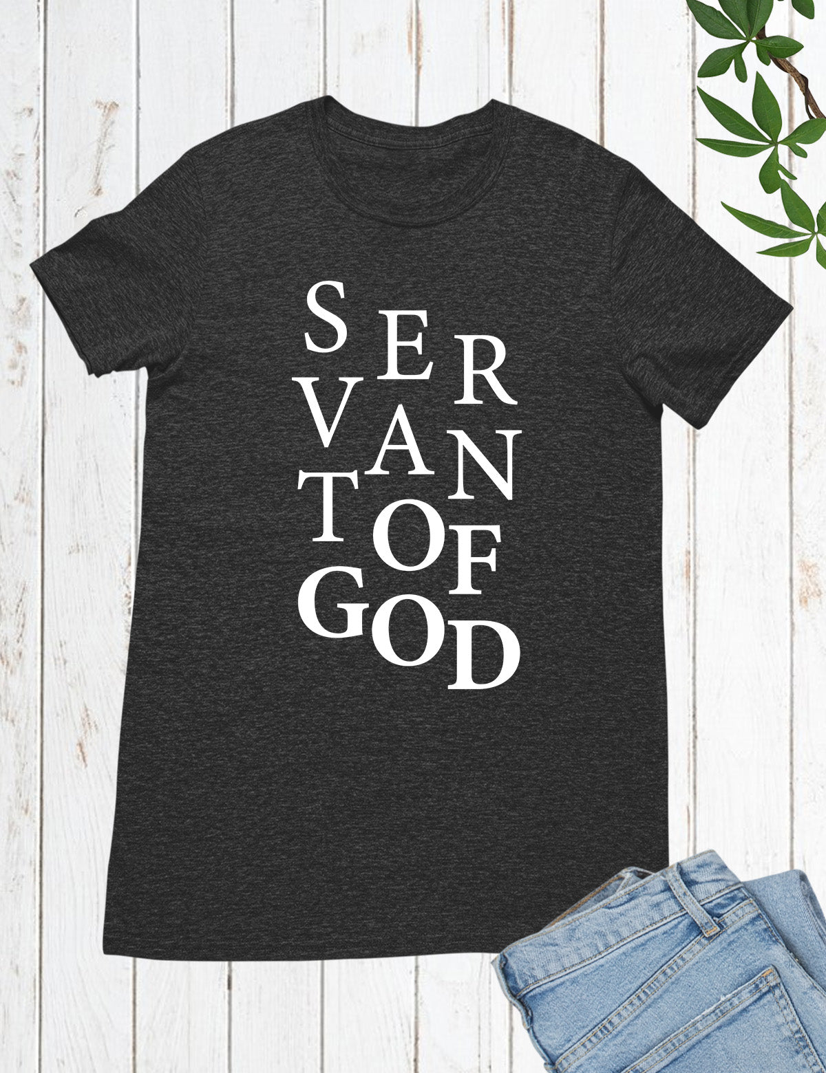 Servant of God T Shirt
