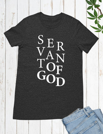 Servant of God T Shirt