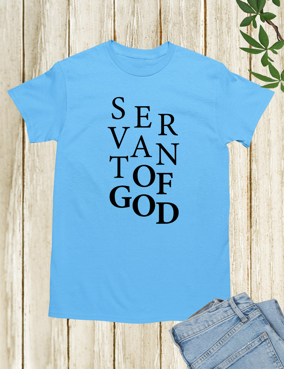 Servant of God T Shirt