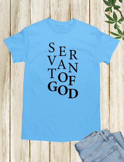 Servant of God T Shirt