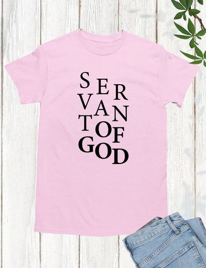 Servant of God T Shirt