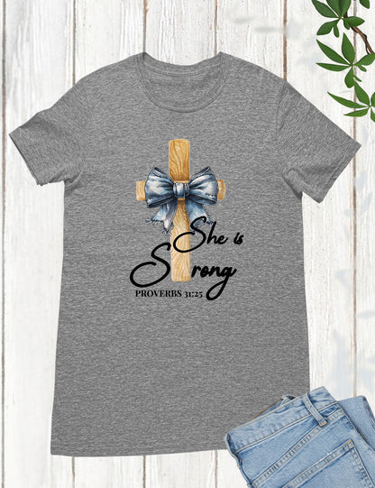 She is Strong Proverbs 31:25 Long Sleeve Womens T Shirts