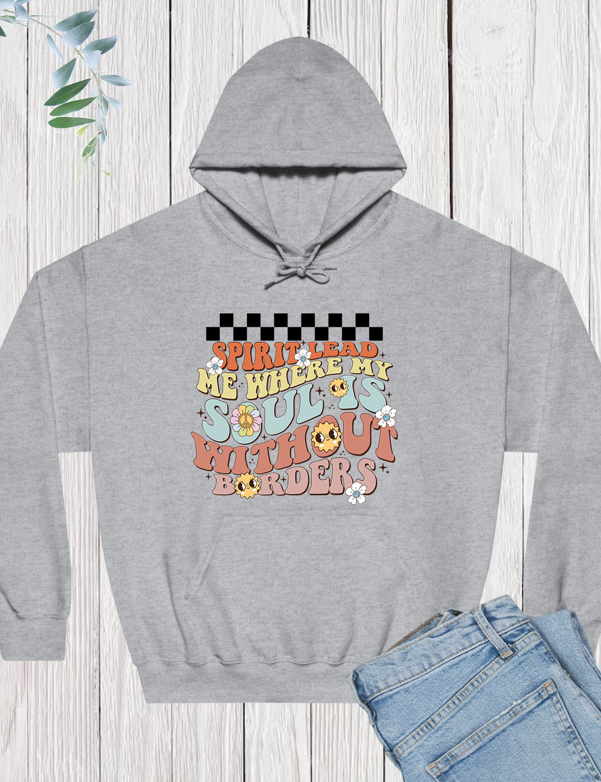Spirit Lead Me Where My Soul is Without Borders Hoodie