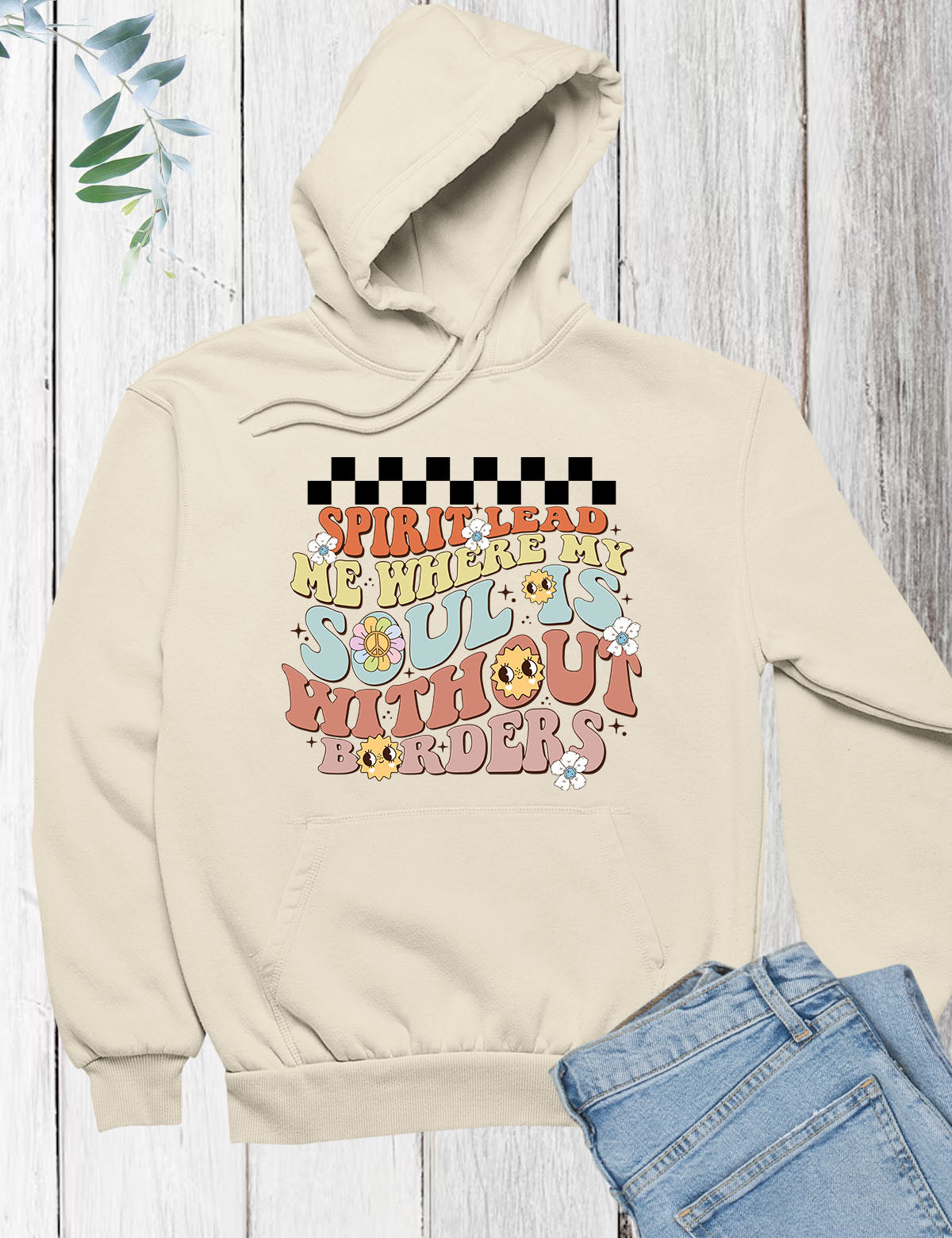 Spirit Lead Me Where My Soul is Without Borders Hoodie