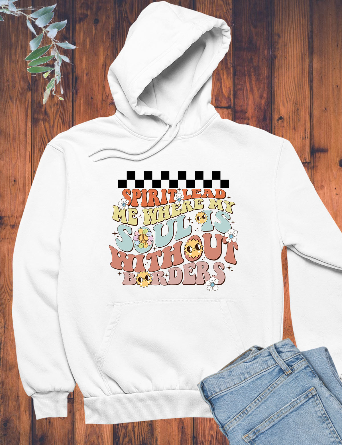 Spirit Lead Me Where My Soul is Without Borders Hoodie