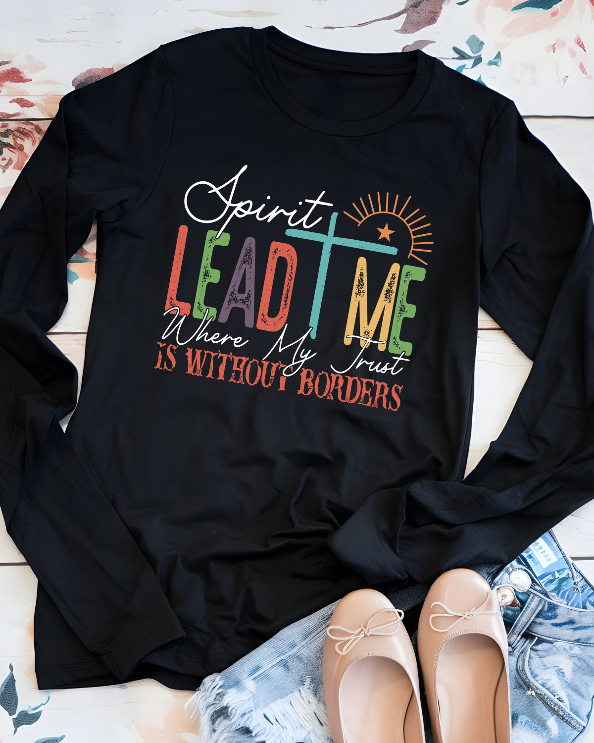 Spirit Lead Me Where My Trust Is Long Sleeve Christian Shirts