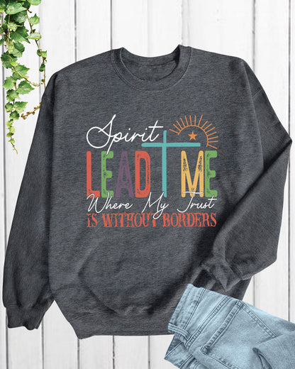 Spirit Lead Me Where My Trust Is Long Sleeve Christian Shirts