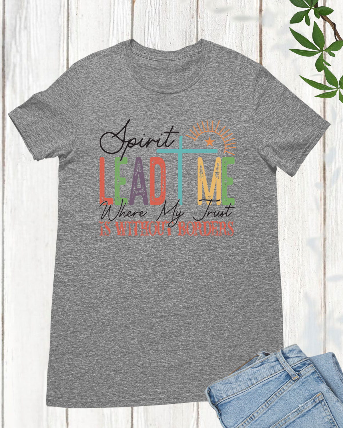 Spirit Lead Me Where My Trust Is Long Sleeve Christian Shirts