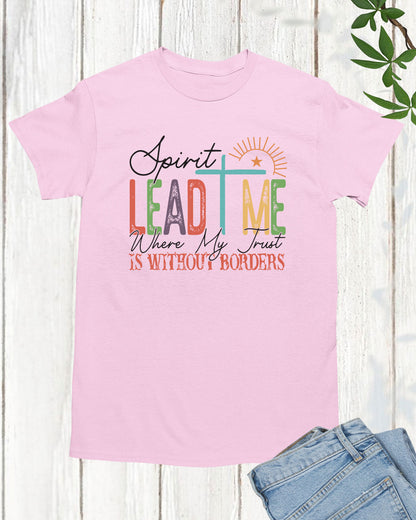 Spirit Lead Me Where My Trust Is Long Sleeve Christian Shirts