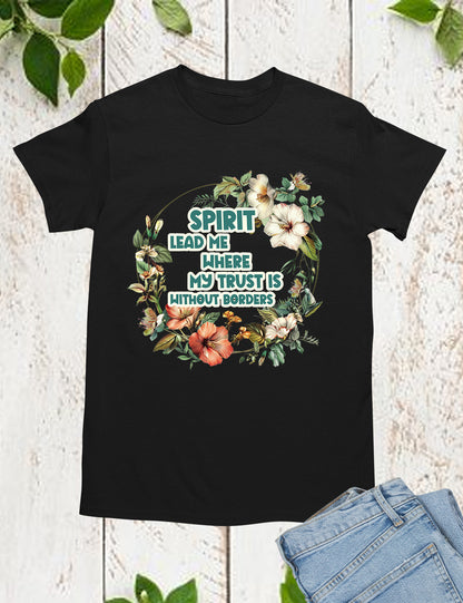 Spirit Leads Me Bible verse T Shirt