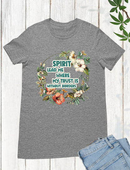Spirit Leads Me Bible verse T Shirt