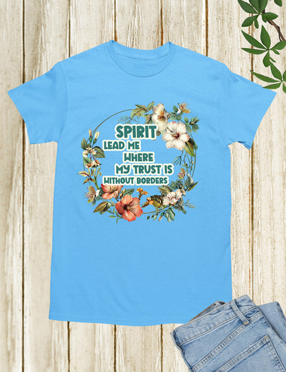 Spirit Leads Me Bible verse T Shirt