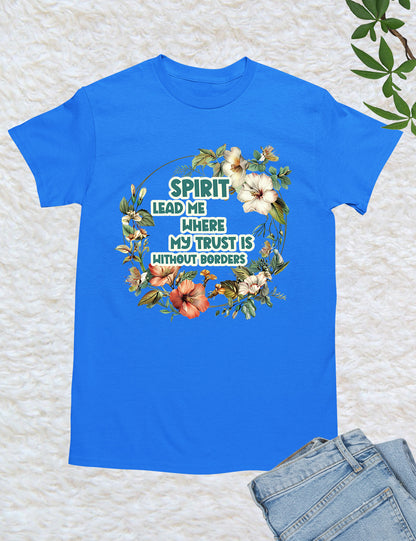 Spirit Leads Me Bible verse T Shirt