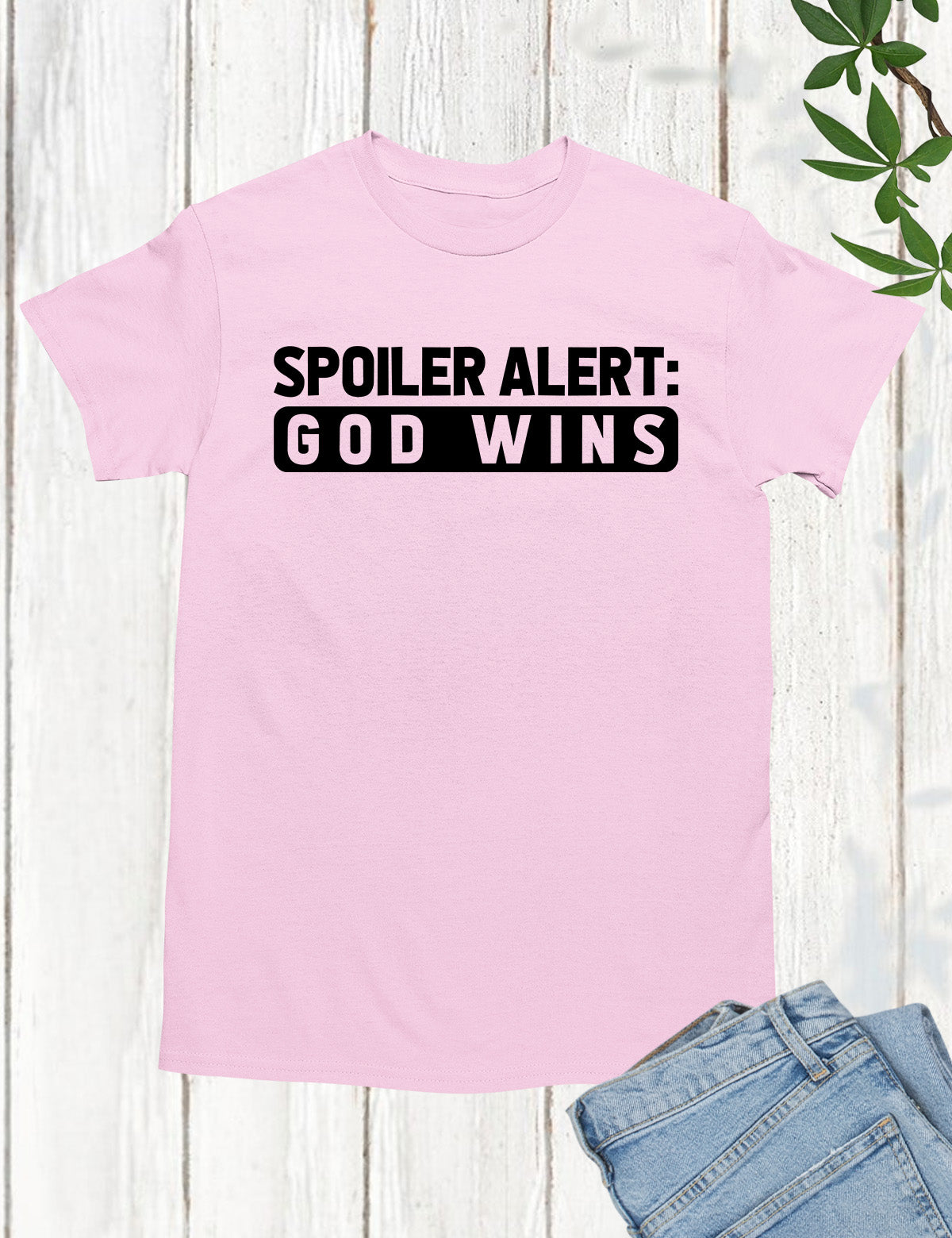 Spoiler Alert God Wins Christian Religious Tee Shirts