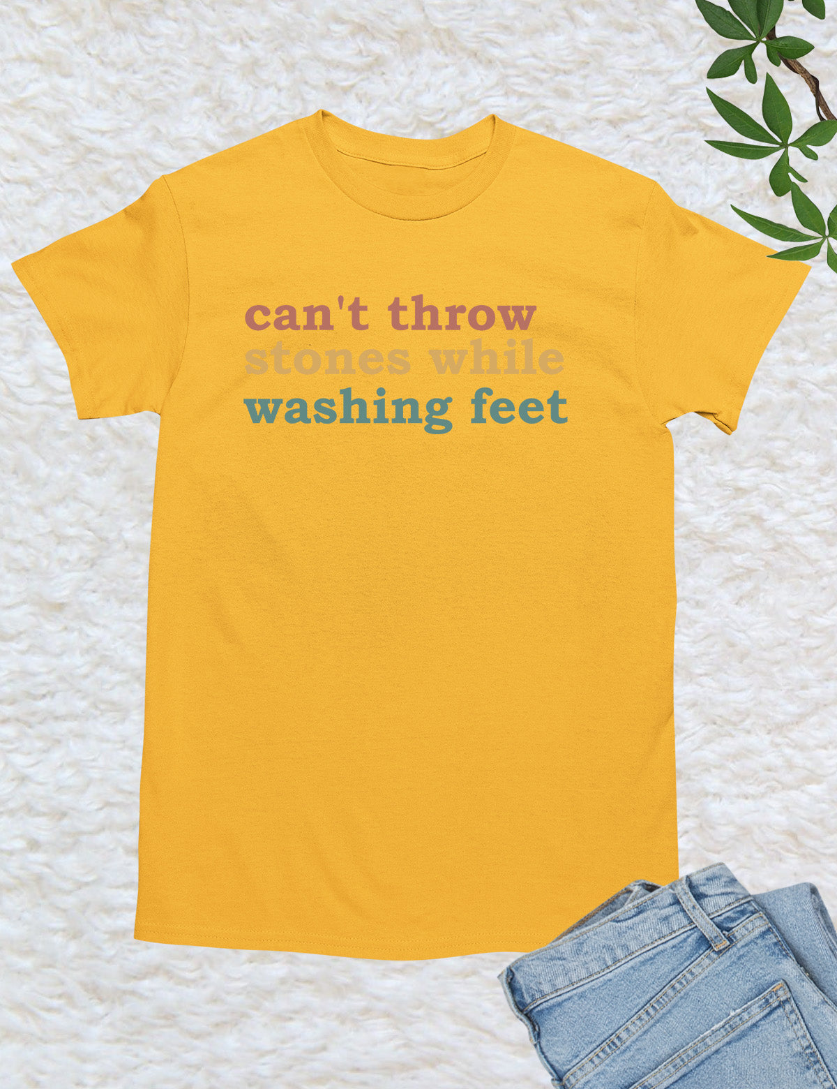 Can't Throw Stones While Washing Your Feet Christian Shirts
