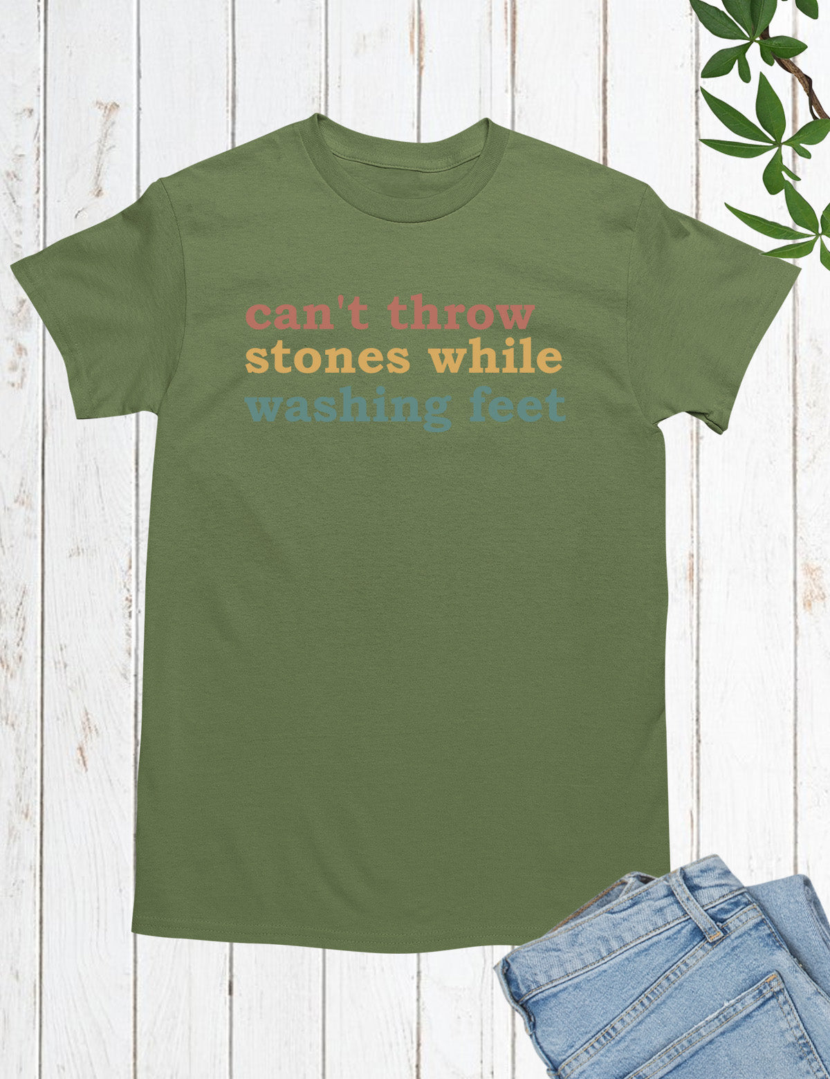 Can't Throw Stones While Washing Your Feet Christian Shirts
