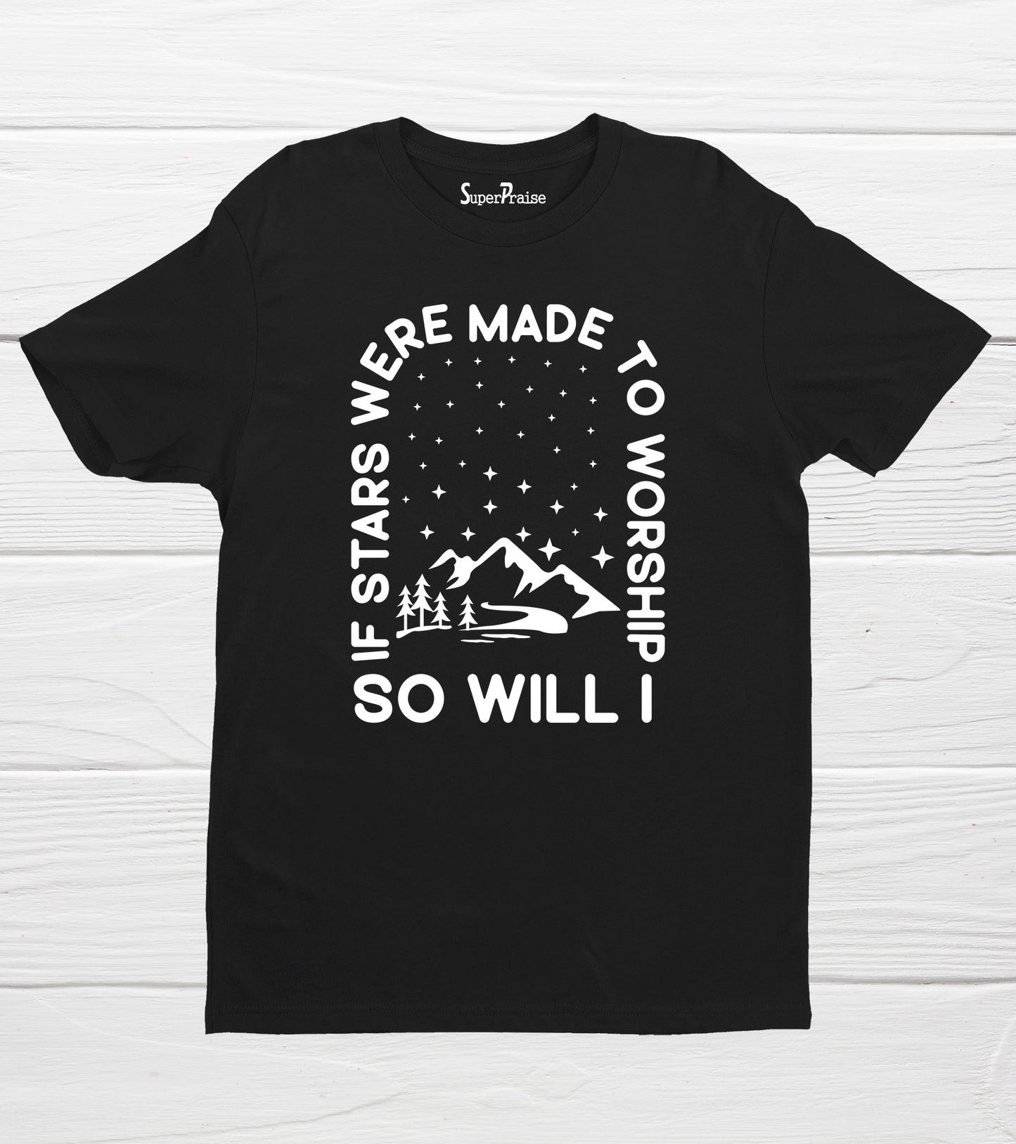 If Stars Were Made to Worship So Will I Retro Christian Tshirt